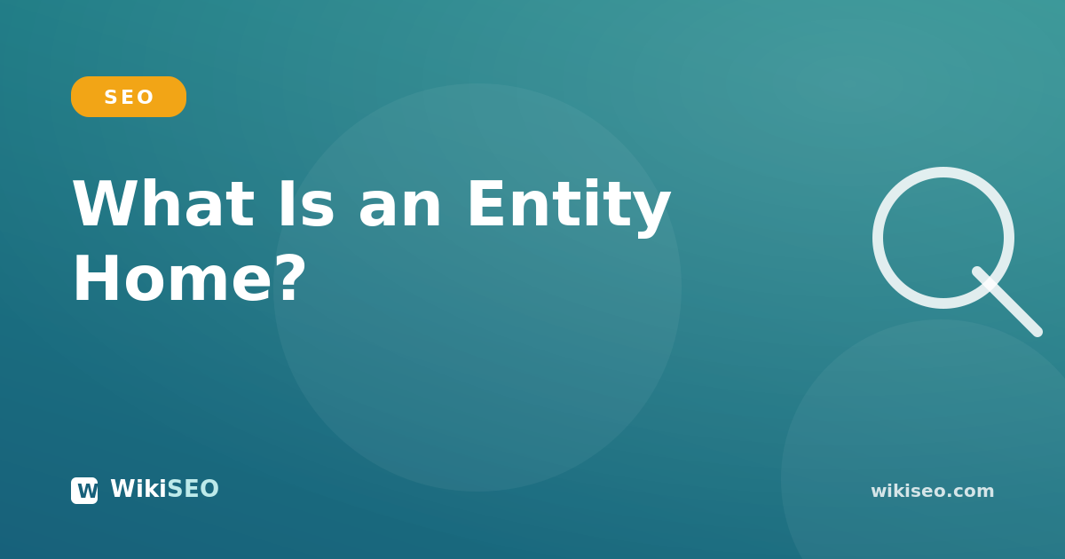 What Is an Entity Home and How to Build One