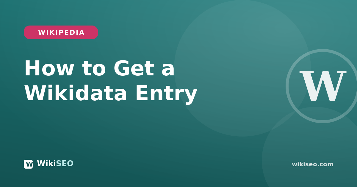 How to Get a Wikidata Entry (and Why It Helps SEO)