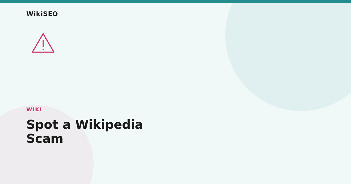 How to Tell If a ‘Guaranteed Wikipedia Page’ Service Is a Scam