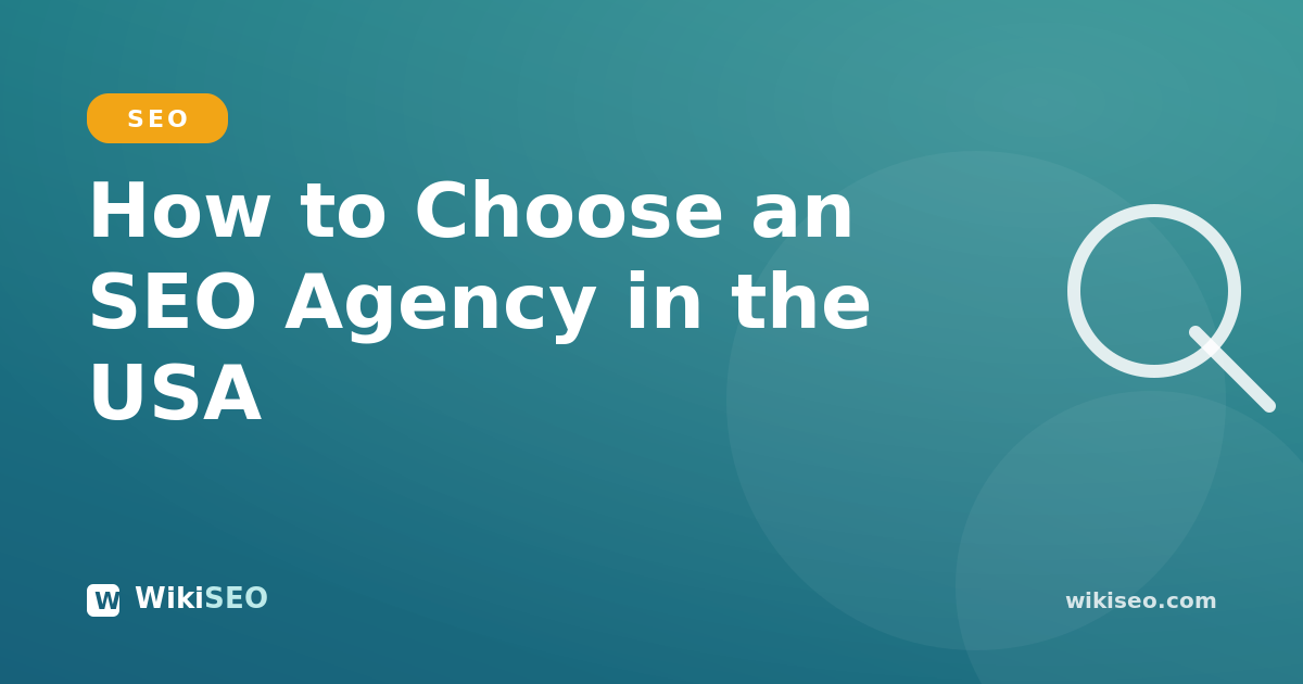 How to Choose an SEO Agency in the USA (2026)