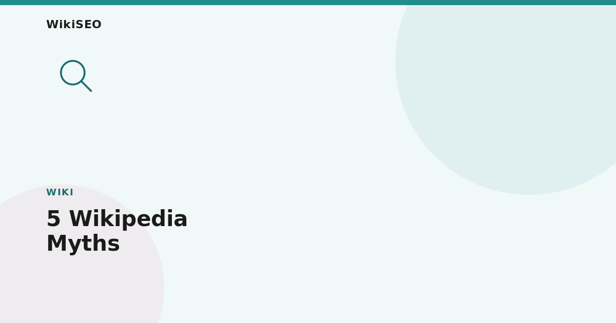 5 Wikipedia Myths That Waste Founders' Time and Money