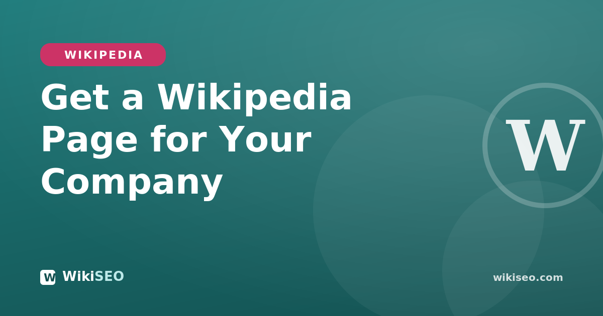 How to Get a Wikipedia Page for Your Company